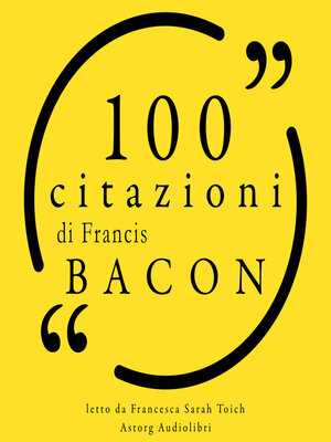 cover image of 100 citazioni di Francis Bacon